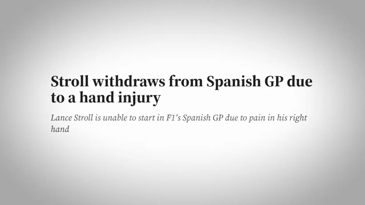 Text headline slide stating a driver withdrew from the Spanish Grand Prix because of a hand injury