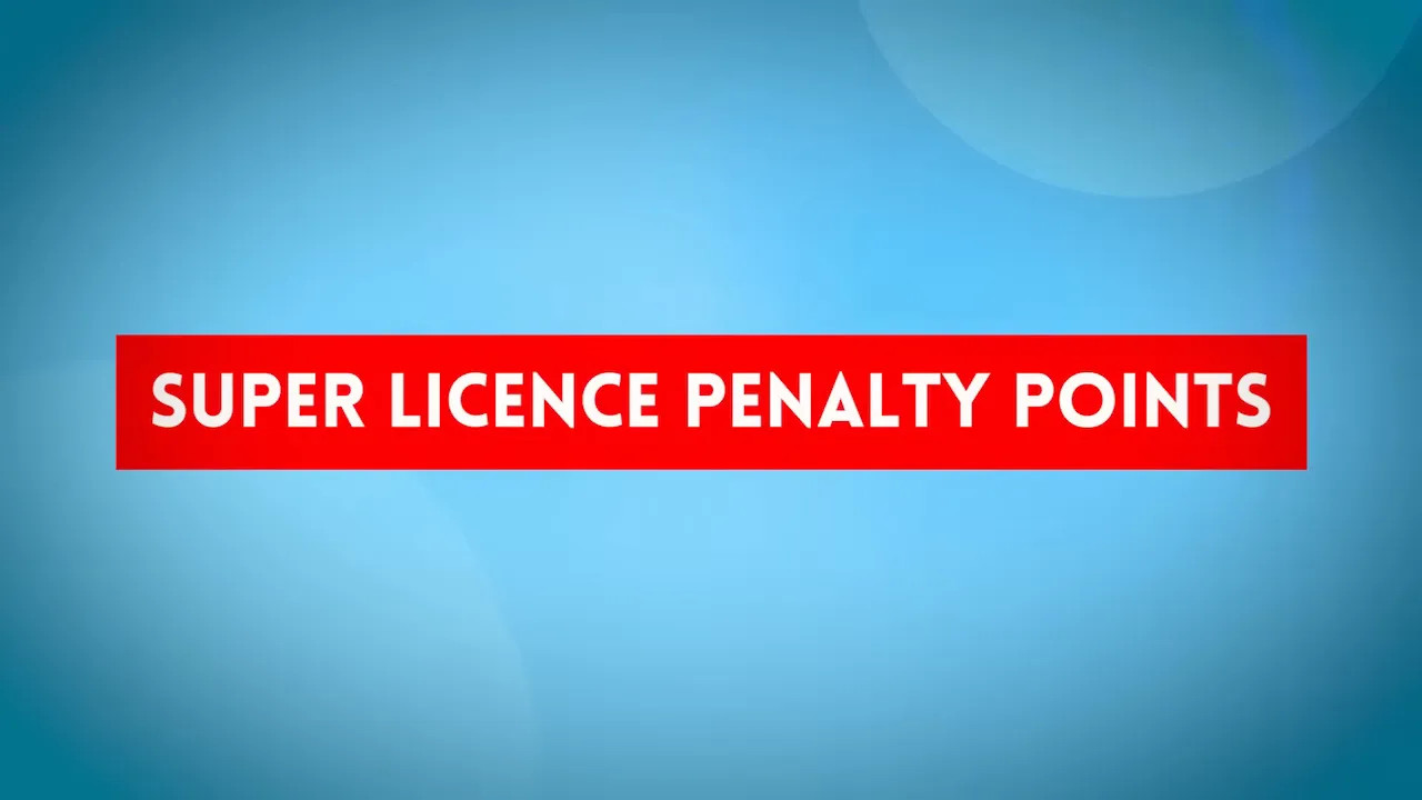 Title card reading 'SUPER LICENCE PENALTY POINTS' on a blue background
