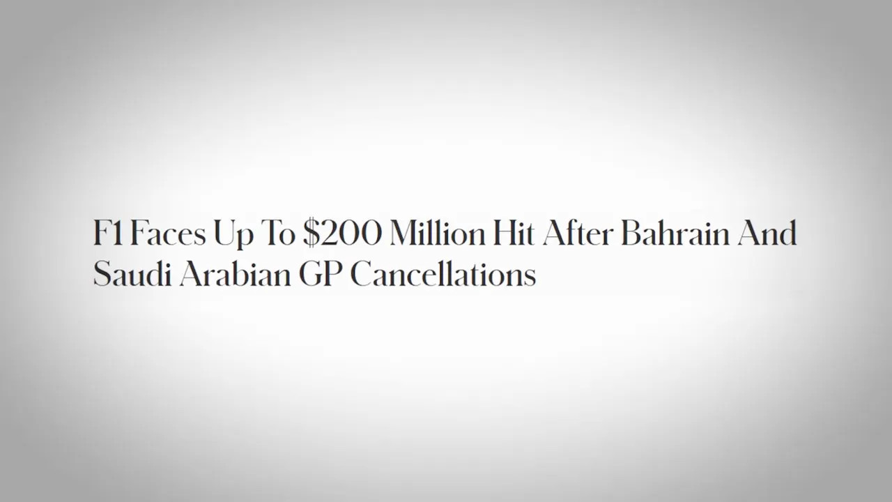 Headline reading 'F1 Faces Up To $200 Million Hit After Bahrain And Saudi Arabian GP Cancellations' on a grey background