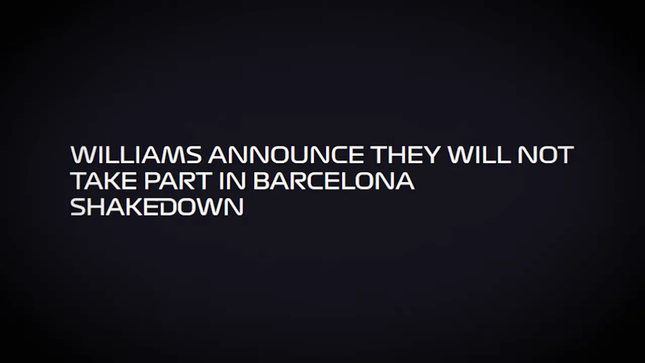 Text on a dark screen stating Williams will not take part in Barcelona shakedown